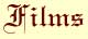 Films